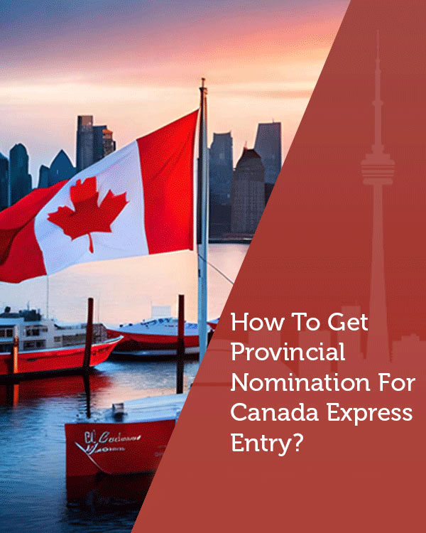Provincial Nomination For Canada Express Entry